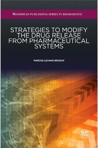 Strategies to Modify the Drug Release from Pharmaceutical Systems