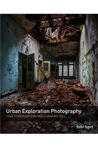 Urban Exploration Photography