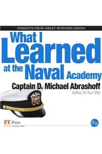 What I Learned at the Naval Academy