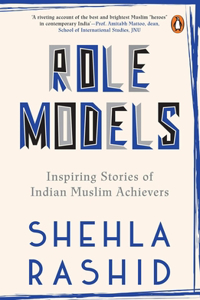 Role Models Inspiring Stories of Indian Muslim Achievers