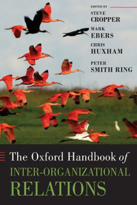 Oxford Handbook of Inter-Organizational Relations