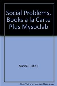 Social Problems, Books a la Carte Plus Mysoclab