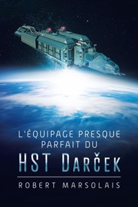 L'équipage presque parfait du HST Darček