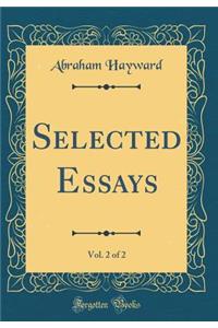 Selected Essays, Vol. 2 of 2 (Classic Reprint)
