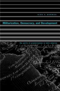 Militarization, Democracy, and Development