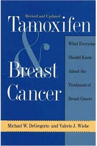 Tamoxifen & Breast Cancer - What Everyone Should know About the Treatment of Breast cancer (Paper)