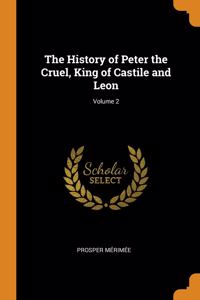 THE HISTORY OF PETER THE CRUEL, KING OF
