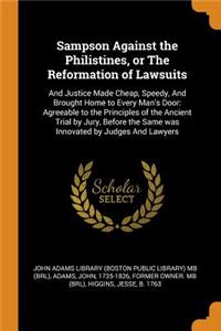 Sampson Against the Philistines, or The Reformation of Lawsuits