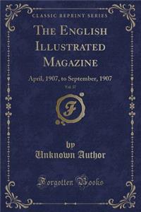The English Illustrated Magazine, Vol. 37
