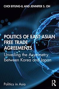 Politics of East Asian Free Trade Agreements