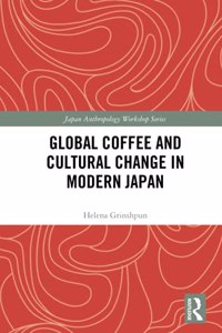 Global Coffee and Cultural Change in Modern Japan