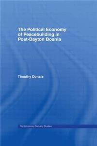 Political Economy of Peacebuilding in Post-Dayton Bosnia