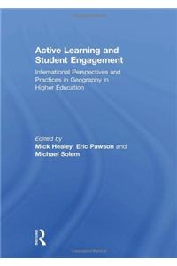 Active Learning and Student Engagement: International Perspectives and Practices in Geography in Higher Education