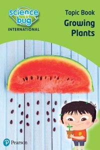 Science Bug: Growing plants Topic Book