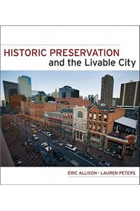 Historic Preservation and the Livable City