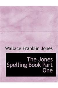 The Jones Spelling Book Part One
