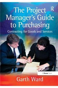 The Project Manager's Guide to Purchasing
