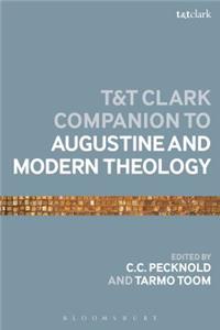 T&t Clark Companion to Augustine and Modern Theology