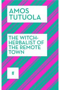 The Witch-Herbalist of the Remote Town