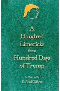 A Hundred Limericks for a Hundred Days of Trump