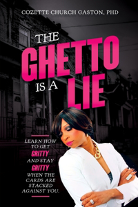The Ghetto is a Lie