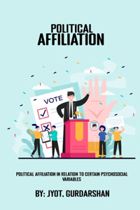 Political affiliation in relation to certain psychosocial variables