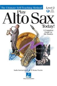 Play Alto Sax Today! Level 2 Book/Online Audio