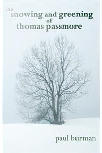 Snowing and Greening of Thomas Passmore