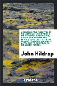 A Treatise of the Three Evils of the Last Times