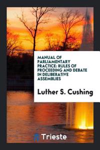 Manual of Parliamentary Practice