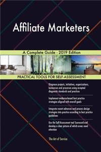 Affiliate Marketers A Complete Guide - 2019 Edition