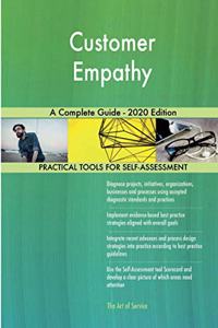 Customer Empathy A Complete Guide - 2020 Edition