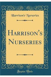 Harrison's Nurseries (Classic Reprint)