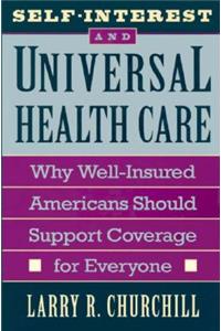 Self-Interest and Universal Health Care