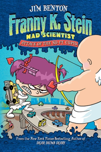 Franny K Stein Mad Scientist: Attack of the 50 Ft. Cupid