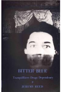 Bitter Blue: Tranquilizers, Creativity, Breakdown