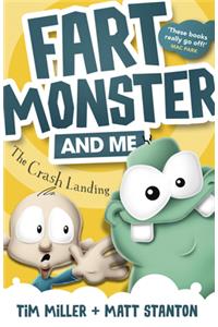 Fart Monster and Me: The Crash Landing (Fart Monster and Me, #1)