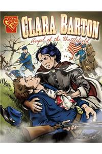 Graphic Biographies Clara Barton Angel of the Battlefield