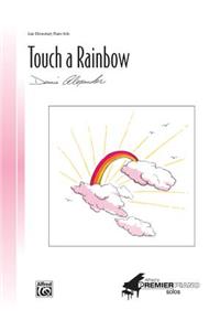 Touch a Rainbow