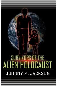 Survivors of the Alien Holocaust