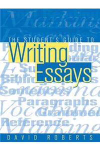 The Student's Guide to Writing Essays