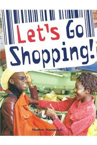 Rigby Focus Fluent 1: Leveled Reader Let's Go Shopping