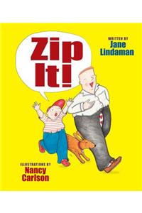 Zip It!