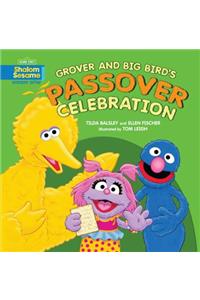 Grover and Big Bird's Passover Celebration