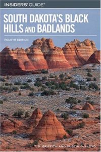 Insiders' Guide to South Dakota's Black Hills and Badlands