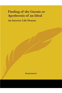 Finding of the Gnosis or Apotheosis of an Ideal: an Interior Life Drama (1890)