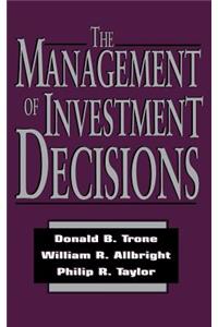 The Management of Investment Decisions