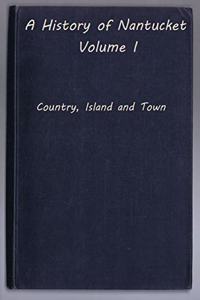 The History of Nantucket [Massachusetts]