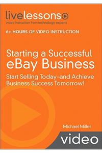 Starting a Successful Ebay Business (Video Training)