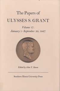 Papers of Ulysses S. Grant, Volume 17